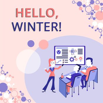 Handwriting text Hello, Winter, Business concept greeting used when the cold season of the year passes by Presenting Project Report Concept, Reporting Business Status