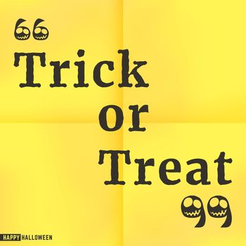 Quote joke. Happy Halloween. Trick or Treat. Vector illustration