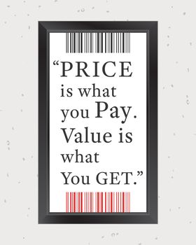 Quote Motivational Square. Inspirational Quote. Price is what you pay. Value is what you get. Value is what you get. Vector illustration.