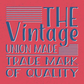 T-shirt print design. The vintage stamp. Printing and badge applique label t-shirts, jeans, casual wear. Vector illustration.